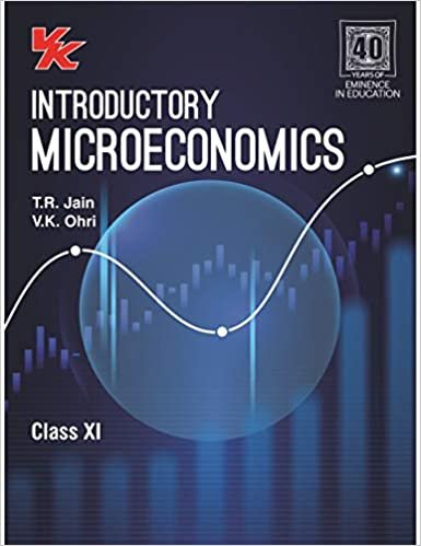 Introductory Microeconomics For Class 11 By V K Ohri And T R Jain Zegbook